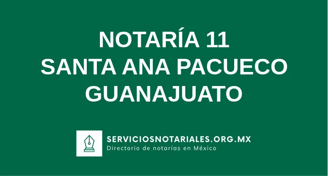 Notaria Notaría 11 Santa Ana Pacueco - Notario Lic. Juan Camacho Ruiz