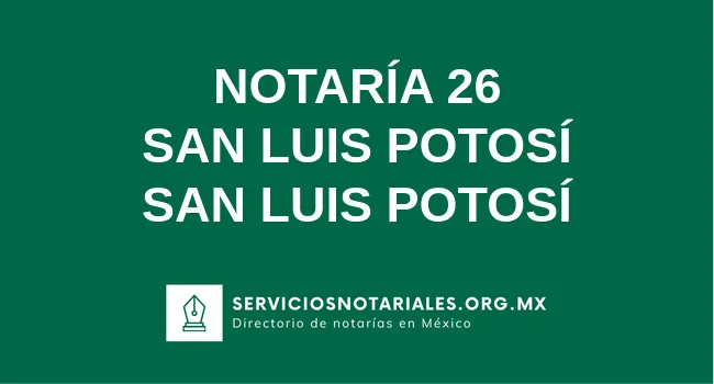 Notaria Notaría 26 San Luis Potosí - Notario Lic. Federico Arturo Garza Herrera